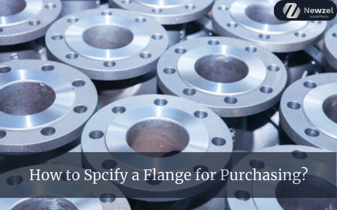 How to Spcify a Flange for Purchasing?