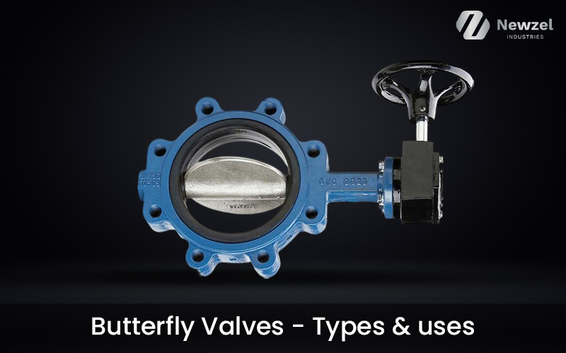 Butterfly Valves - Types & uses