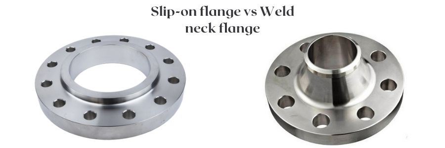 weld neck and slip on flange